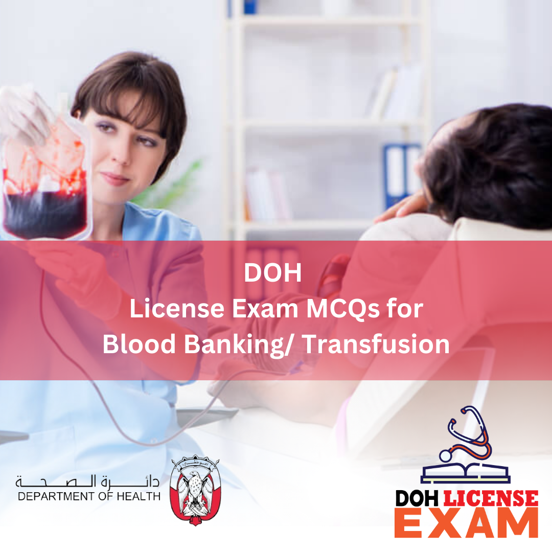 LICENSE EXAM FOR DOH BLOOD BANKING/TRANSFUSION