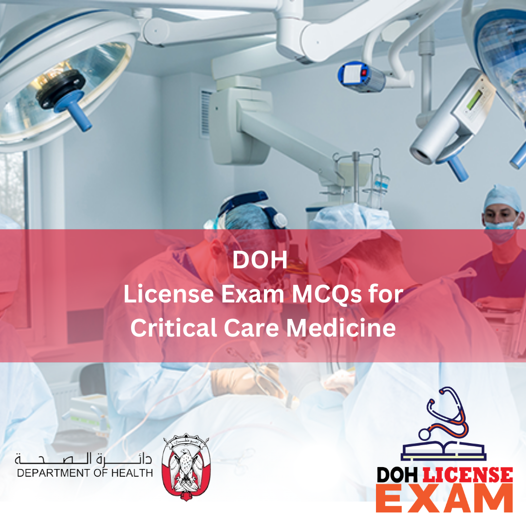 DOH LICENSE EXAM MCQs FOR CRITICAL CARE MEDICINE