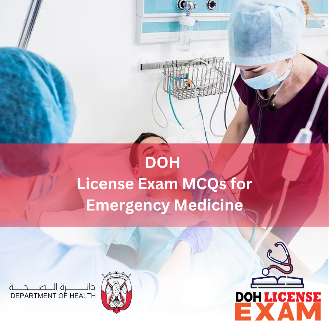 DOH LICENSE EXAM MCQs FOR EMERGENCY MEDICINE