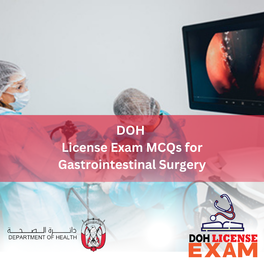 DOH LICENSE EXAM MCQs FOR GASTROINTESTINAL SURGERY