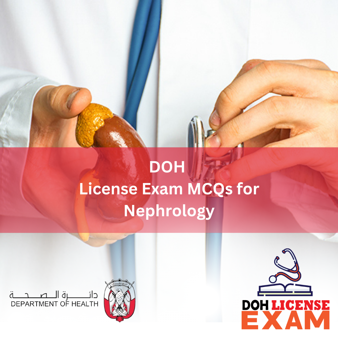 DOH LICENSE EXAM MCQs FOR NEPHROLOGY