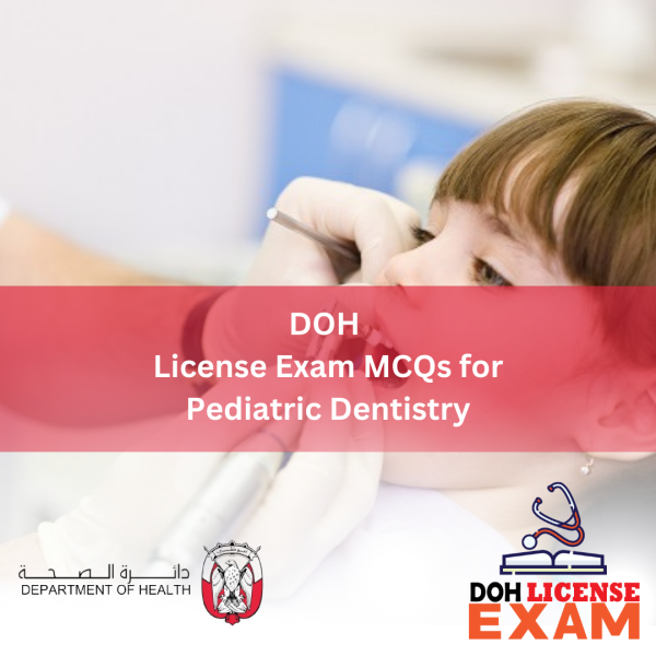 DOH LICENSE EXAM MCQs FOR PEDIATRIC DENTISTRY