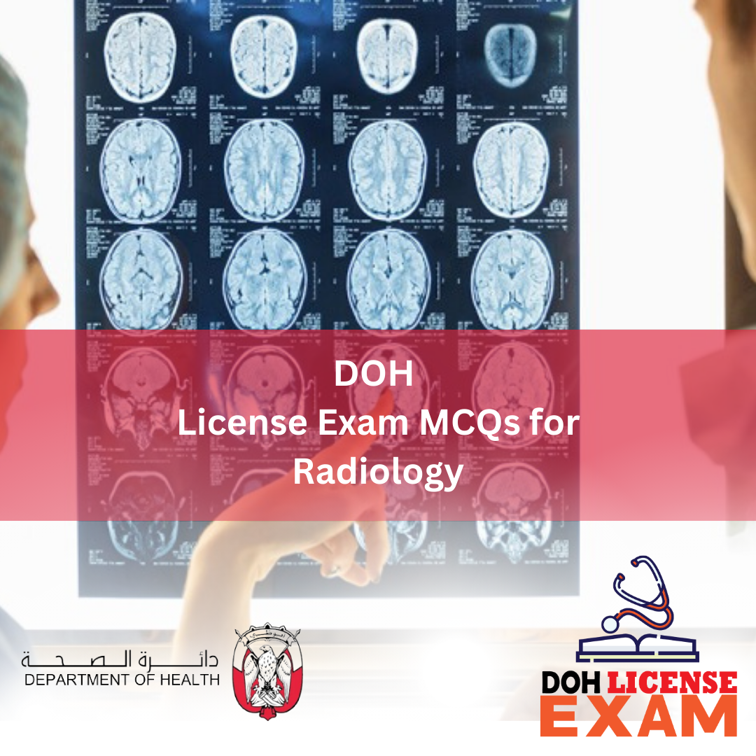 DOH LICENSE EXAM MCQs FOR RADIOLOGY