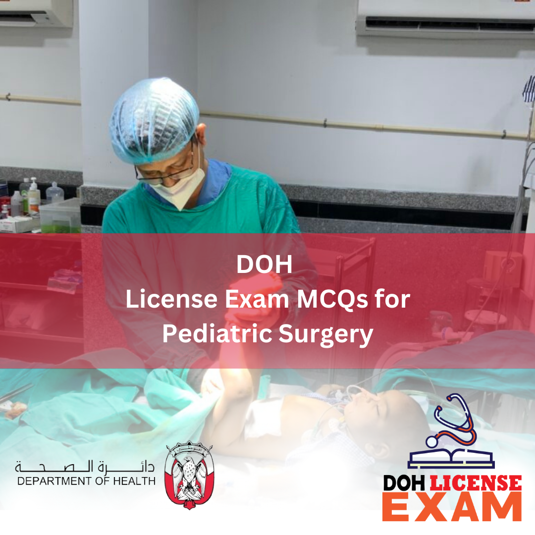 DOH LICENSE EXAM MCQs FOR PEDIATRIC SURGERY