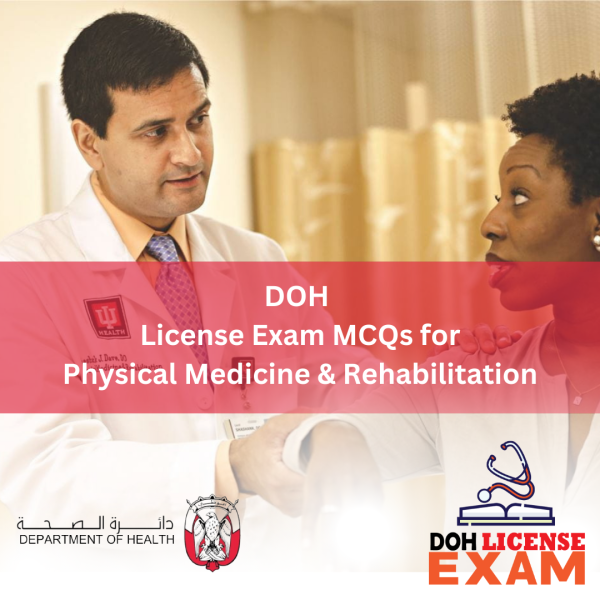 DOH LICENSE EXAM MCQs FOR PHYSICAL MEDICINE AND REHABILITATION