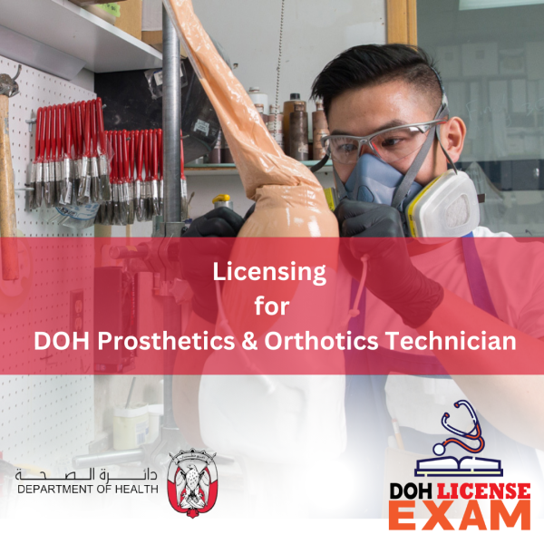 LICENSING FOR DOH PROSTHETICS & ORTHOTICS TECHNICIAN