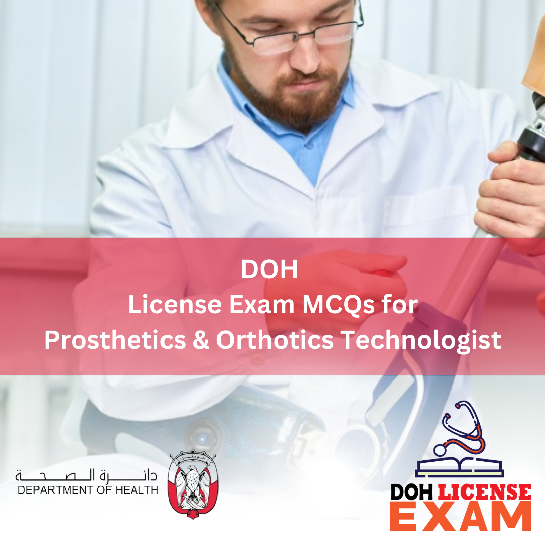 DOH LICENSE EXAM MCQs FOR PROSTHETICS & ORTHOTICS TECHNOLOGIST