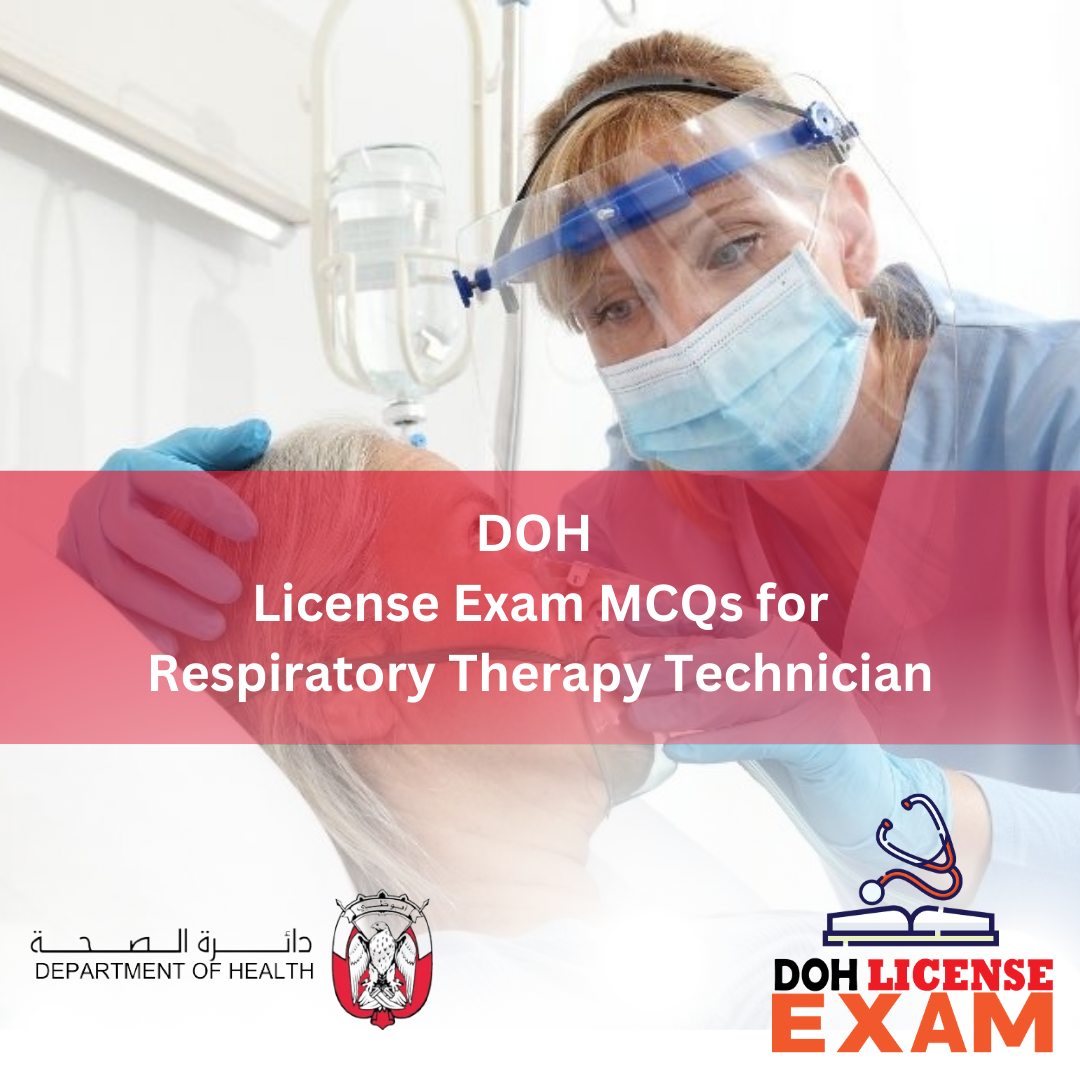 DOH LICENSE EXAM MCQs FOR RESPIRATORY THERAPY TECHNICIAN